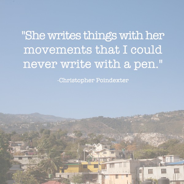 Christopher Poindexter Quote | She Writes Things With Her Movement That I Could Never Write With A Pen